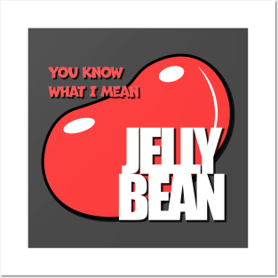 You Know What I Mean Jelly Bean Posters and Art